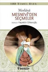 İnkılab Yayınları - 100 Temel Eser - Mesnevi'den Seçmeler Mevlana Celaleddin-i Rumi