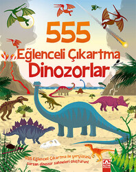 Altın Kitaplar - 555 Eğlenceli Çıkartma Dinozorlar