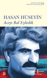 İş Bankası Kültür Yayınları - Acıyı Bal Eyledik - Hasan Hüseyin