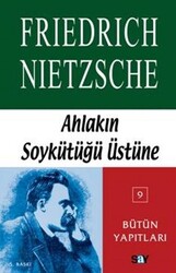 Say Yayınları - Ahlakın Soykütüğü Üstüne - Friedrich Nietzsche
