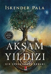 Kapı Yayınları - Akşam Yıldızı Bir Göbeklitepe Romanı - İskender Pala