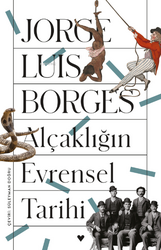 Can Yayınları - Alçaklığın Evrensel Tarihi - Jorge Luis Borges
