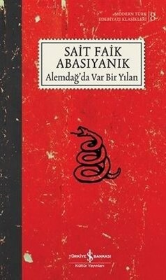 Alemdağ'da Var Bir Yılan - Modern Türk Edebiyatı Klasikleri 8 - Sait Faik Abasıyanık - Ciltli