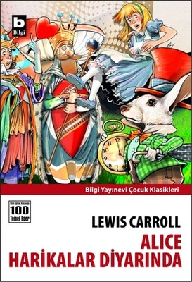 Alice Harikalar Diyarında - Lewis Carroll