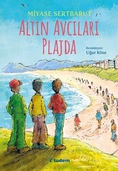 Tudem Yayınları - Altın Avcıları Plajda Miyase Sertbarut