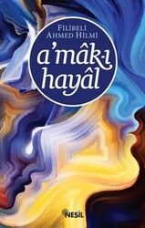 Nesil Yayınları - A'mak-ı Hayal - Şehbenderzade Filibeli Ahmed Hilmi