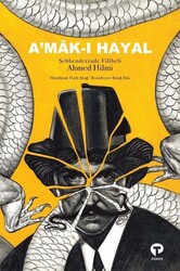 Turkuvaz Kitap - A'mak-ı Hayal - Şehbenderzade Filibeli Ahmed Hilmi