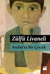 Doğan Kitap - Arafat'ta Bir Çocuk - Zülfü Livaneli