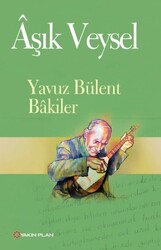 Yakın Plan Yayınları - Aşık Veysel - Yavuz Bülent Bakiler