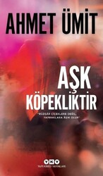 Yapı Kredi Yayınları - Aşk Köpekliktir - Ahmet Ümit