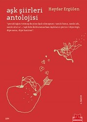 Kırmızı Kedi Yayınevi - Aşk Şiirleri Antolojisi - Haydar Ergülen