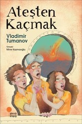 Günışığı Kitaplığı - Ateşten Kaçmak Vladimir Tumanov
