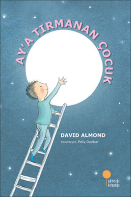 Ay'a Tırmanan Çocuk - David Almond