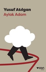 Can Yayınları - Aylak Adam Yusuf Atılgan