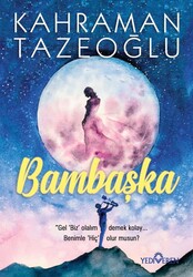 Yediveren Yayınları - Bambaşka - Kahraman Tazeoğlu
