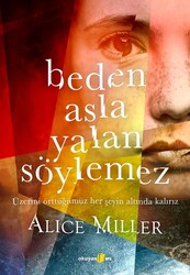 Okuyan Us Yayınları - Beden Asla Yalan Söylemez - Alice Miller