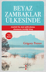 Yakamoz Yayınları - Beyaz Zambaklar Ülkesinde - Grigory Petrov