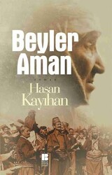 Bilge Kültür Sanat Yayınları - Beyler Aman Hasan Kayıhan