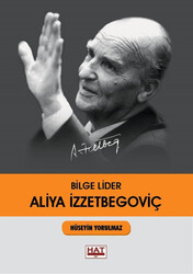 Hat Yayınevi - Bilge Lider Aliya İzzetbegoviç