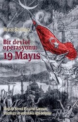Turkuaz Yayınları - Bir Devlet Operasyonu 19 Mayıs Murat Bardakçı