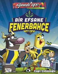 Eğlenceli Bilgi Yayınları - Bir Efsane Fenerbahçe - Çağrı Çobanoğlu