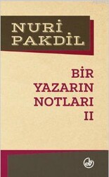 Edebiyat Dergisi Yayınları - Bir Yazarın Notları 2 Nuri Pakdil