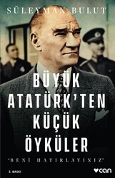 Can Yayınları - Büyük Atatürkten Küçük Öyküler - Süleyman Bulut