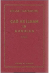 Diriliş Yayınları - Çağ ve İlham IV Sezai Karakoç