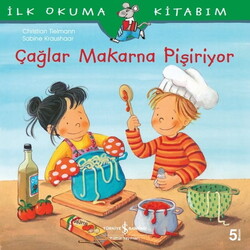 İş Bankası Kültür Yayınları - Çağlar Makarna Pişiriyor - İlk Okuma Kitabım - Christian Tielmann