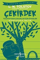 İş Bankası Kültür Yayınları - Çekirdek - Kısaltılmış Metin İş Çocuk Klasikleri - Tolstoy
