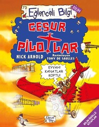 Eğlenceli Bilgi Yayınları - Cesur Pilotlar - Nick Arnold