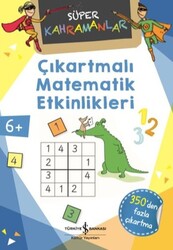 İş Bankası Kültür Yayınları - Çıkartmalı Matematik Etkinlikleri Süper Kahramanlar - Dunja Schnabel