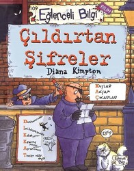 Eğlenceli Bilgi Yayınları - Çıldırtan Şifreler - Eğlenceli Bilgi Bilim - Diana Kimpton