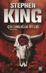 Altın Kitaplar - Çılgınlığın Ötesi - Stephen King