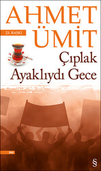 Everest Yayınları - Çıplak Ayaklıydı Gece - Ahmet Ümit