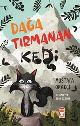Timaş Yayınları - Dağa Tırmanan Kedi - Mustafa Orakçı