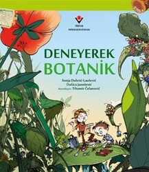 Tübitak Yayınları - Deneyerek Botanik - Sonja Duletic - Lausevic, Dusica Janosevic