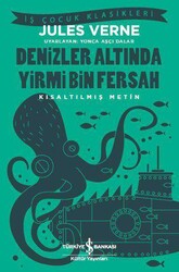 İş Bankası Kültür Yayınları - Denizler Altında Yirmi Bin Fersah - Kısaltılmış Metin İş Çocuk Klasikleri - Jules Verne