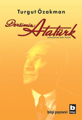 Dersimiz Atatürk - Turgut Özakman