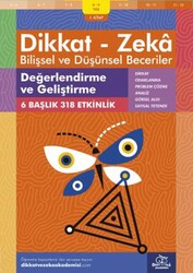 Dikkat ve Zeka Akademisi - Dikkat Zeka - Bilişsel ve Düşünsel Beceriler 8-9 Yaş Değerlendirme ve Geliştirme 1.Kitap