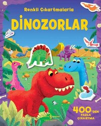 İş Bankası Kültür Yayınları - Dinozorlar – Renkli Çıkartmalarla