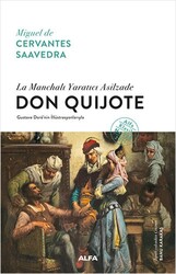 Alfa Yayıncılık - Don Quijote - Eksiksiz Tam Metin - Miguel de Cervantes Saavedra - Ciltli