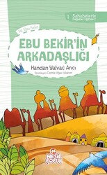 Nesil Yayınları - Ebu Bekirin Arkadaşlığı - Sahabelerle Değerler Eğitimi 1 - Handan Yalvaç Arıcı