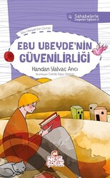 Nesil Yayınları - Ebu Ubeydenin Güvenilirliği - Sahabelerle Değerler Eğitimi 2 - Handan Yalvaç Arıcı