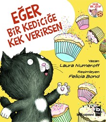 Bilgi Yayınevi - Eğer Bir Kediciğe Kek Verirsen - Laura Numeroff