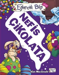 Eğlenceli Bilgi Yayınları - Eğlenceli Bilgi - Nefis Çikolata / Alan Macdonald