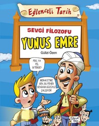 Eğlenceli Bilgi Yayınları - Eğlenceli Tarih - Sevgi Filozofu Yunus Emre / Gülizi Özen
