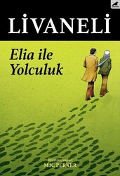 Karakarga Yayınları - Elia İle Yolculuk - Zülfü Livaneli