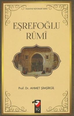 Eşrefoğlu Rumi - Prof. Dr. Ahmet Şimşirgil