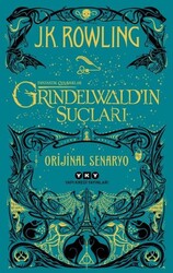 Yapı Kredi Yayınları - Fantastik Canavarlar: Grindewald'ın Suçları - Orijinal Senaryo - J. K. Rowling
